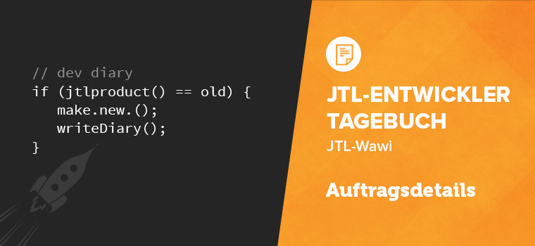 Entwicklertagebuch JTL-Wawi 1.6 Auftragsdetails