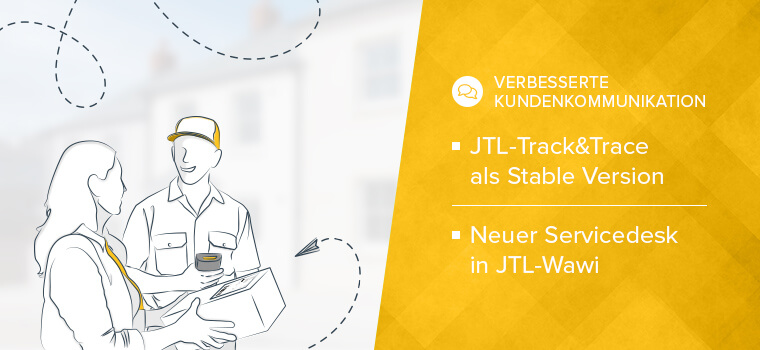 JTL-Track&Trace Stable und neuer Servicedesk in JTL-Wawi