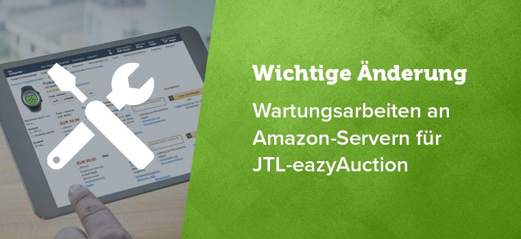Zur Info: Wartungsarbeiten an Amazon-Servern | JTL-eazyAuction