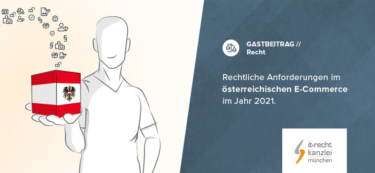 Rechtliche Anforderungen Oesterreichischer E Commerce 2021