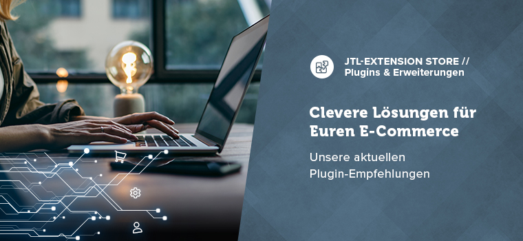 Blogheader JTL-Extension Store Plugins Clevere Lösungen E-Commerce