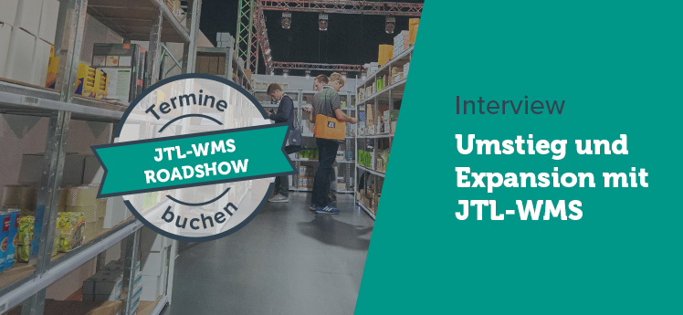 Expansion und Umstieg zu JTL-WMS im Interview