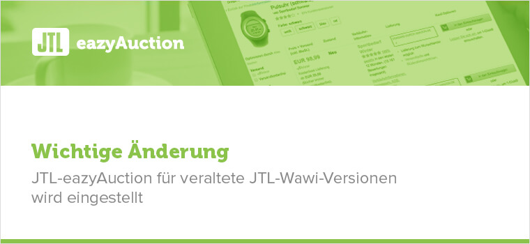 JTL-eazyAuction for outdated JTL-Wawi will be discontinued at the beginning of 2018