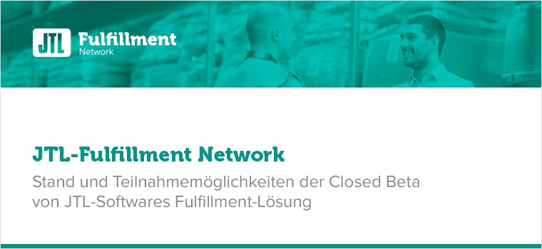 Das JTL-Fulfillment Network – Allgemeine Informationen und Closed Beta
