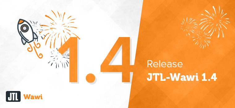 JTL-Wawi 1.4 ist als Stable Version verfügbar
