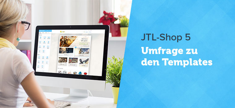 Umfrage zu den Templates von JTL-Shop 5
