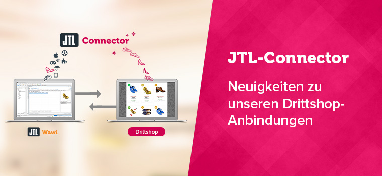 News about the JTL-Connector