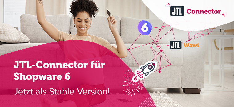 Get Connected – JTL-Connector für Shopware 6 jetzt als Stable Version verfügbar!
