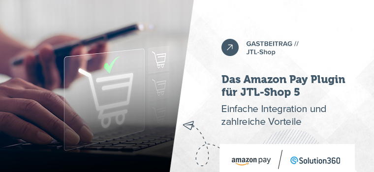 More successful in eCommerce with Amazon Pay and JTL-Shop 5