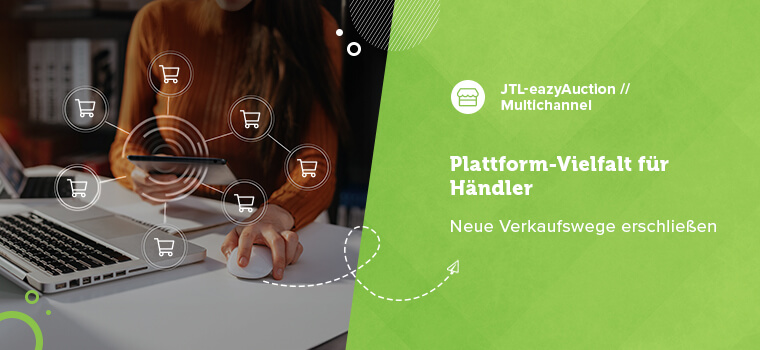 Maximum multichannel: Represented on all major marketplaces with JTL-eazyAuction