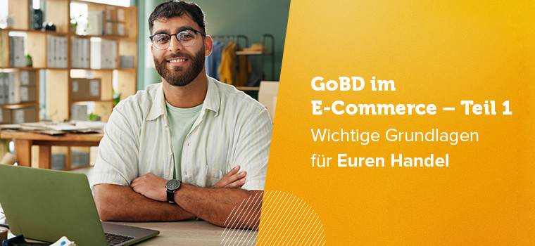 GoBD for online retailers Part 1 – Basics